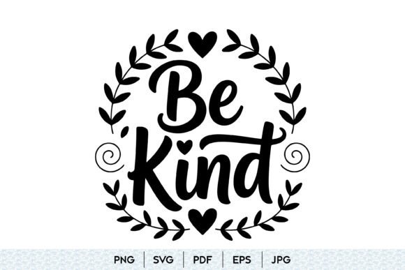 Be Kind SVG Inspirational Quote: A Designer's Real-World Review