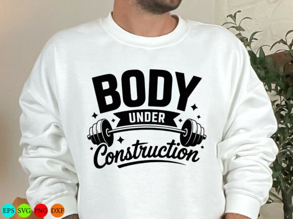 Body Under Construction SVG, Fitness Quo: Graphics & T-Shirt Designs