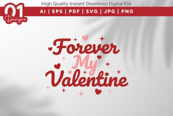Forever My Valentine SVG Romantic Quote for Graphics & T-Shirt Designs