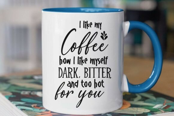 Funny Coffee Quote, Coffee Humor Svg Graphics for T-Shirt Designs