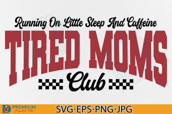 Funny Tired Moms Club SVG Mom Quote PNG Review