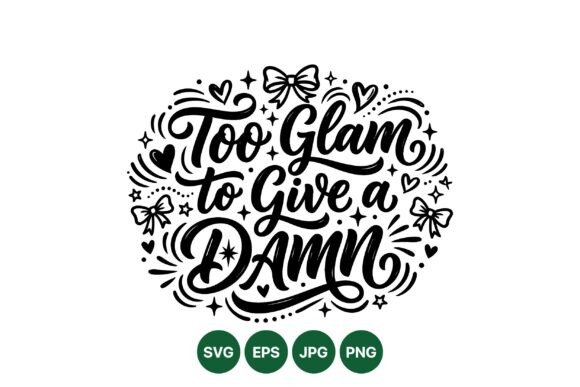 Glam Quote Hand Lettering SVG for Graphics and Illustrations