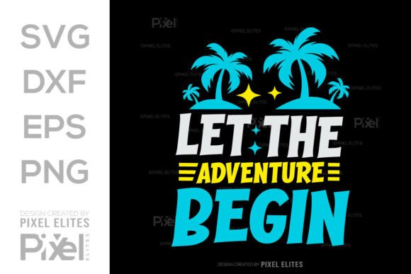 Let the Adventure Begin SVG Travel Quote Graphics