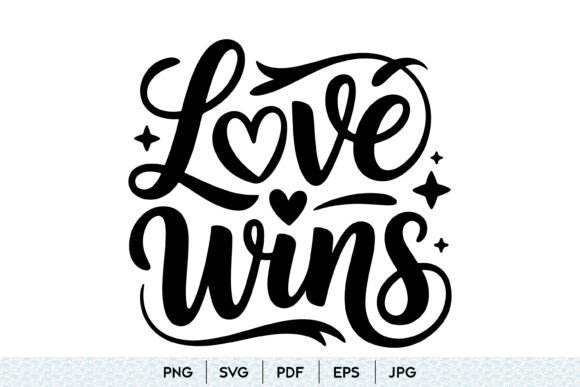 Love Wins SVG Pride Quote Design for Graphics and Illustrations