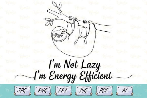 One Line Sloth Funny Quote T-Shirt SVG: Graphics and Illustrations Review