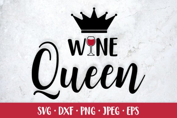 Wine Queen SVG: Funny Drinking Quote Graphics & Illustrations Review